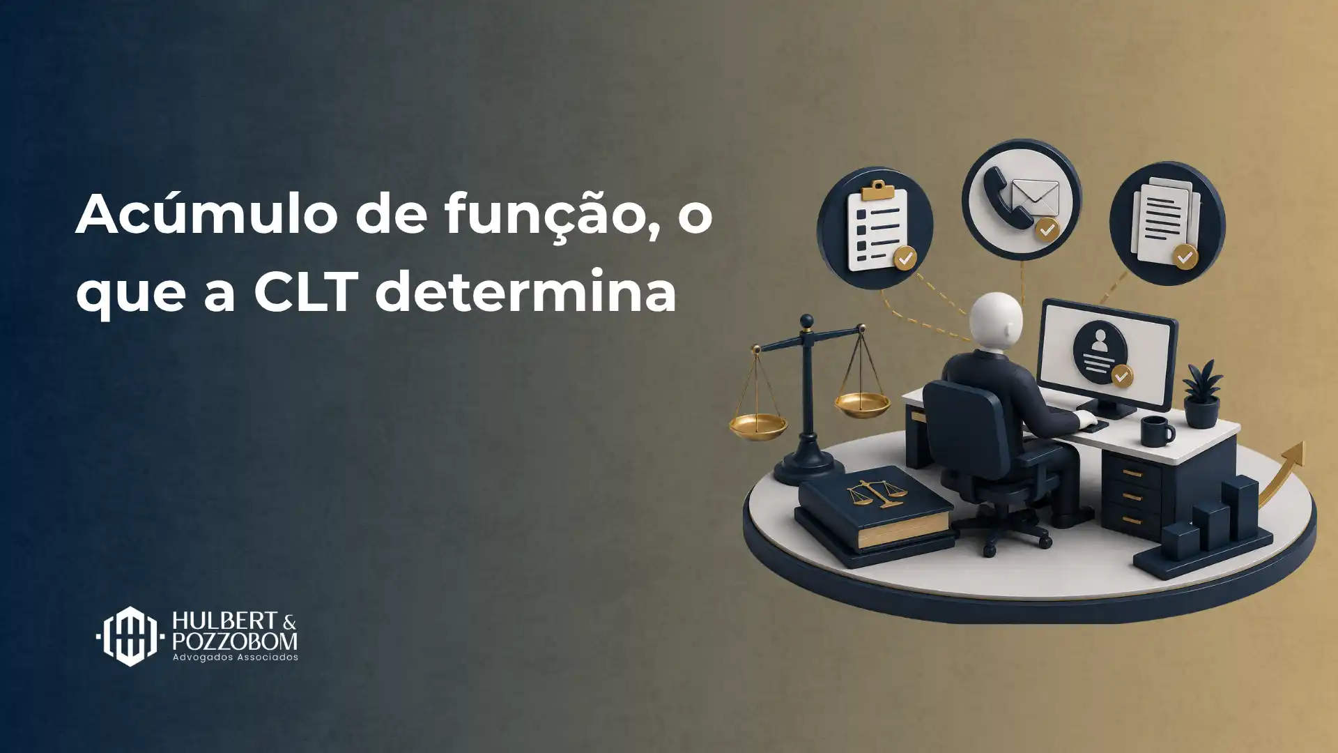 Ilustração 3D sobre acumulo de função e CLT: trabalhador sentado em um escritório ao lado de uma balança, documentos e ícones de tarefas, com texto “Acúmulo de função, o que a CLT determina”.