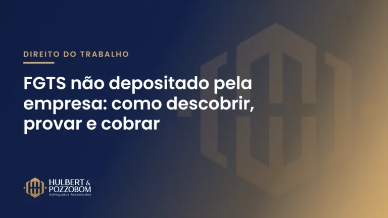 Arte com o título FGTS não depositado pela empresa, nas cores do Hulbert & Pozzobom Advogados Associados