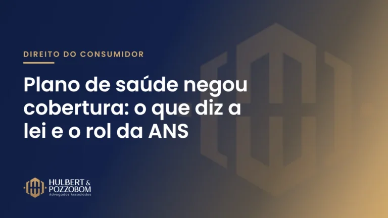 Arte com o título Plano de saúde negou cobertura, nas cores do Hulbert & Pozzobom Advogados Associados